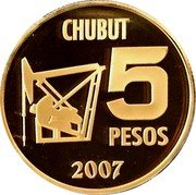 Argentina 5 Pesos (Centenary of the Discovery of Oil in Argentina) KM# B145 CHUBUT 5 PESOS 2007 coin reverse Argentina 5 Pesos (Centenary of the Discovery of Oil in Argentina) KM# B145 CHUBUT 5 PESOS 2007 coin reverse