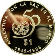 Argentina Peso United Nations Anniversary 1995 Proof KM# 126 ARGENTINA POR LA PAZ EN EL MUNDO 50 $1 1945-1995 coin reverse
