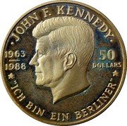 Niue 50 Dollars John F. Kennedy 1988 Proof KM# 18 JOHN F. KENNEDY 1963 1988 50 DOLLARS PM "ICH BIN EIN BERLINER" coin reverse Niue 50 Dollars John F. Kennedy 1988 Proof KM# 18 JOHN F. KENNEDY 1963 1988 50 DOLLARS PM "ICH BIN EIN BERLINER" coin reverse