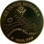 Malaysia Ringgit 45th National Day 2002 KM# 168 45 TAHUN MERDEKA KERANAMU MALAYSIA 31 OGOS 2002 coin reverse Malaysia Ringgit 45th National Day 2002 KM# 168 45 TAHUN MERDEKA KERANAMU MALAYSIA 31 OGOS 2002 coin reverse