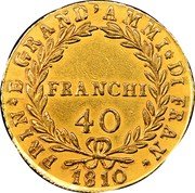 Italy 40 Franchi Joachim Murat 1810 Bowers and Merena Guia sale 3-88 VF realized $19,800; Superior Pipito sale 12-87 about XF realized $30,250 KM# 256 PRIN GRAND’ AMMI DI FRAN FRANCHI 40 coin reverse Italy 40 Franchi Joachim Murat 1810 Bowers and Merena Guia sale 3-88 VF realized $19,800; Superior Pipito sale 12-87 about XF realized $30,250 KM# 256 PRIN GRAND’ AMMI DI FRAN FRANCHI 40 coin reverse