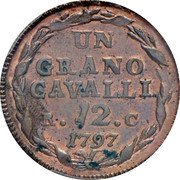 Italy Grano Ferdinando IV 1797 P//RC KM# 220 (V)(U)N GRANO CAVALLI 12 C 1797 coin reverse Italy Grano Ferdinando IV 1797 P//RC KM# 220 (V)(U)N GRANO CAVALLI 12 C 1797 coin reverse