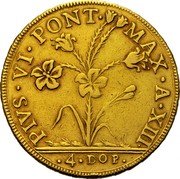 Italy 4 Doppie D'oro (Quadrupla) Pius VI 1787 XIII KM# 318 PIVS VI PONT MAX A XIII 4 DOP coin obverse Italy 4 Doppie D'oro (Quadrupla) Pius VI 1787 XIII KM# 318 PIVS VI PONT MAX A XIII 4 DOP coin obverse