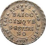 Italy 5 Baiocchi Pius VI 1797 TM XXIII KM# 6 PIVS PAPA SEXTVS ANNO XXIII BAIOC CINQVE SVSEVERI NO 1797 coin obverse Italy 5 Baiocchi Pius VI 1797 TM XXIII KM# 6 PIVS PAPA SEXTVS ANNO XXIII BAIOC CINQVE SVSEVERI NO 1797 coin obverse