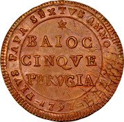 Italy 5 Baiocchi Pius VI 1797 XXIII KM# 8 PIVS PAPA SEXTVS ANNO XXIII BAIOC CINQVE PERVGIA 1797 coin obverse Italy 5 Baiocchi Pius VI 1797 XXIII KM# 8 PIVS PAPA SEXTVS ANNO XXIII BAIOC CINQVE PERVGIA 1797 coin obverse