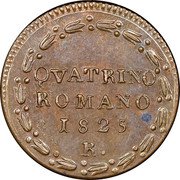 Italy Quattrino Leo XII With mintmark 1825 R II KM# 1294.2 QVATRINO ROMANO 1825 R. coin reverse Italy Quattrino Leo XII With mintmark 1825 R II KM# 1294.2 QVATRINO ROMANO 1825 R. coin reverse