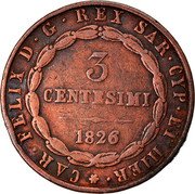 Italy 3 Centesimi Carlo Felice 1826 MV-L (a) Struck with plain edges, though one strike with trace of edge reeding is known KM# 126.1 CAR FELIX D G REX SAR CYP ET HIER 3 CENTESIMI 1826 coin obverse Italy 3 Centesimi Carlo Felice 1826 MV-L (a) Struck with plain edges, though one strike with trace of edge reeding is known KM# 126.1 CAR FELIX D G REX SAR CYP ET HIER 3 CENTESIMI 1826 coin obverse
