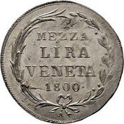 Italy 1/2 Lira Franz II 1800 KM# 782 MEZZA LIRA VENETA 1800. coin reverse Italy 1/2 Lira Franz II 1800 KM# 782 MEZZA LIRA VENETA 1800. coin reverse