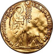 Italy 10 Zecchino Christ in Beaded Ellipse. Giovanni Corner II ND An XF example realized approximately $38,500 in a November 2007 Numismatica Ars Classica auction. KM# 484 IOAN CORNEL S M VENETVS DVX coin obverse Italy 10 Zecchino Christ in Beaded Ellipse. Giovanni Corner II ND An XF example realized approximately $38,500 in a November 2007 Numismatica Ars Classica auction. KM# 484 IOAN CORNEL S M VENETVS DVX coin obverse