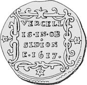 Italy 4 Scudo D'oro 1617 V KM# 3 Vercelli/ City Siege Coinage VERCELL IS. IN. OB SIDION E. 1617 coin reverse Italy 4 Scudo D'oro 1617 V KM# 3 Vercelli/ City Siege Coinage VERCELL IS. IN. OB SIDION E. 1617 coin reverse