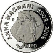 Italy 5 Euro 100th Birth annivers. actress Anna Magnani 2008 Proof KM# 303 ANNA MAGNANI 1908-2008 R 5 EURO coin reverse Italy 5 Euro 100th Birth annivers. actress Anna Magnani 2008 Proof KM# 303 ANNA MAGNANI 1908-2008 R 5 EURO coin reverse