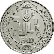 Italy 5 Euro IFAD Foundation 2008 R KM# 325 1978 5 EURO R IFAD TRENTESIMO ANNIVERSARIO 2008 coin reverse Italy 5 Euro IFAD Foundation 2008 R KM# 325 1978 5 EURO R IFAD TRENTESIMO ANNIVERSARIO 2008 coin reverse