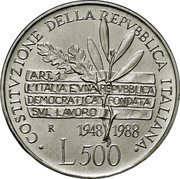 Italy 500 Lira 40th Anniversary of Italian Constitution 1988 R KM# 126 COSTITVZIONE DELLA REPVBBLICA ITALIANA ART. 1 L'ITALIA E' VNA REPVBBLICA DEMOCRATICA FONDATA SVL LAVORO R 1948-1988 L. 500 coin reverse