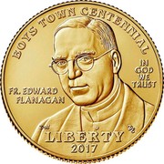 USA Five Dollars Boys Town Centennial 2017 W KM# 661 BOYS TOWN CENTENNIAL FR. EDWARD FLANAGAN IN GOD WE TRUST LIBERTY coin obverse USA Five Dollars Boys Town Centennial 2017 W KM# 661 BOYS TOWN CENTENNIAL FR. EDWARD FLANAGAN IN GOD WE TRUST LIBERTY coin obverse