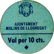 Spain 10 Centimos (Molins de Llobregat) AJUNTAMENT MOLINS DE LLOBREGAT VAL PER 10 CTS. coin obverse Spain 10 Centimos (Molins de Llobregat) AJUNTAMENT MOLINS DE LLOBREGAT VAL PER 10 CTS. coin obverse