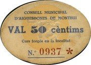 Spain 50 Centimos (Aiguesbones de Montbui) CONSELL MUNICIPAL D'AIGÜESBONES DE MONTBUI VAL 50 CÈNTIMS CURS FORÇÓS EN LA LOCALITAT coin obverse Spain 50 Centimos (Aiguesbones de Montbui) CONSELL MUNICIPAL D'AIGÜESBONES DE MONTBUI VAL 50 CÈNTIMS CURS FORÇÓS EN LA LOCALITAT coin obverse
