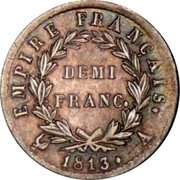 France 1/2 Franc Napoleon I 1813 A KM# 691.1 EMPIRE FRANÇAIS. DEMI FRANC. 1814. A coin reverse France 1/2 Franc Napoleon I 1813 A KM# 691.1 EMPIRE FRANÇAIS. DEMI FRANC. 1814. A coin reverse