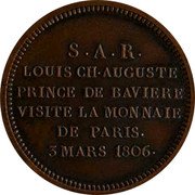 France 2 Francs Prince Ludwig of Bavaria Visit to Paris Mint 1806 KM# M2 S A R LOUIS CH AUGUSTE PRINCE DE BABIERE VISITE LA MONNAIE DE PARIS 3 MARS 1806 coin reverse France 2 Francs Prince Ludwig of Bavaria Visit to Paris Mint 1806 KM# M2 S A R LOUIS CH AUGUSTE PRINCE DE BABIERE VISITE LA MONNAIE DE PARIS 3 MARS 1806 coin reverse