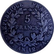 France 5 Francs Napoleon I AN12 A KM# 660.1 REPUBLIQUE FRANÇAISE 5 FRANCS AN 12 A coin reverse France 5 Francs Napoleon I AN12 A KM# 660.1 REPUBLIQUE FRANÇAISE 5 FRANCS AN 12 A coin reverse