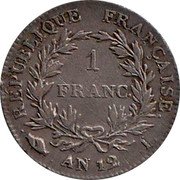 France Franc Napoleon I AN12 I KM# 649.6 REPUBLIQUE FRANÇAISE. 1 FRANC. AN 12.I. coin reverse France Franc Napoleon I AN12 I KM# 649.6 REPUBLIQUE FRANÇAISE. 1 FRANC. AN 12.I. coin reverse