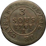 France 3 Sous Louis Philippe I. Colony of Cayenne 1781 A KM# 2 COLONIE DE CAYENNE 3 SOUS 1781 A coin reverse