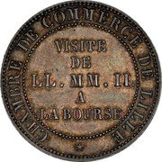 France 5 Centimes Napoleon III 1853 (w) KM# M23a VISITE DE LL. MM. II A LA BOURSE CHAMBRE DE COMMERCE DE LILLE coin reverse France 5 Centimes Napoleon III 1853 (w) KM# M23a VISITE DE LL. MM. II A LA BOURSE CHAMBRE DE COMMERCE DE LILLE coin reverse