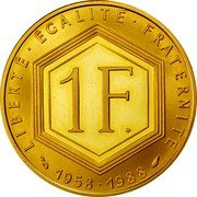 France Franc 30th Anniversary of the Fifth Republic 1988 Proof KM# 979 LIBERTÉ ÉGALITÉ FRATERNITÉ 1 F 1958 1988 coin reverse France Franc 30th Anniversary of the Fifth Republic 1988 Proof KM# 979 LIBERTÉ ÉGALITÉ FRATERNITÉ 1 F 1958 1988 coin reverse