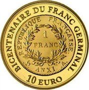 France 10 Euro Franc Germinal 2003 Proof KM# 1352 BICENTENAIRE DU FRANC GERMINAL 10 EURO RÉPUBLIQUE FRANÇAISE 1 FRANC AN XI A coin obverse