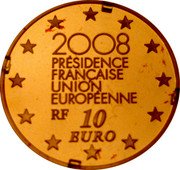France 10 Euro 10th Anniversary of French Presidency 2008 Proof KM# 1528 2008 PRÉSIDENCE FRANÇAISE UNION EUROPÉENNE RF 10 EURO coin obverse France 10 Euro 10th Anniversary of French Presidency 2008 Proof KM# 1528 2008 PRÉSIDENCE FRANÇAISE UNION EUROPÉENNE RF 10 EURO coin obverse
