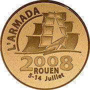 France 10 Euro Armada Rouen 2008 Proof KM# 1559 L'ARMADA 2008 ROUEN 5-14 JUILLET coin reverse France 10 Euro Armada Rouen 2008 Proof KM# 1559 L'ARMADA 2008 ROUEN 5-14 JUILLET coin reverse
