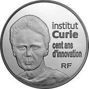 France 10 Euro 100th Anniversary of the Curie Institute 2009 P Proof KM# 1611 INSTITUT CURIE CENT ANS D'INNOVATION RF coin obverse
