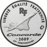 France 10 Euro 40th Anniversary of the Concorde 2009 P Proof KM# 1596 LIBERTÉ EGALITÉ FRATERNITÉ RF CONCORDE 2009 40E ANNIVERSAIRE coin obverse