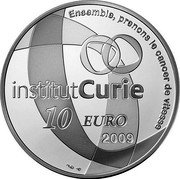 France 10 Euro 100th Anniversary of the Curie Institute 2009 P Proof KM# 1611 ENSEMBLE, PRENONS LE CANCER DE VITESSE INSTITUT CURIE 10 EURO 2009 coin reverse