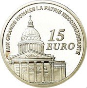 France 15 Euro Pantheon 2007 Proof KM# A1450 AUX GRANDS HOMMES LA PATRIE RECONNAISSANTE 15 EURO coin reverse