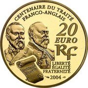 France 20 Euro 100th Anniversary of the Entente Cordiale 2004 Proof KM# 2011 CENTENAIRE DU TRAITÉ FRANCO-ANGLAIS 20 EURO RF LIBERTÉ ÉGALITÉ FRATERNITÉ 2004 EMILE LOUBET EDOUARD VIIUNABRIDGED LEGEND: RÉPUBLIQUE FRANÇAISE coin obverse