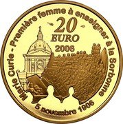 France 20 Euro Marie Curie 2006 Proof KM# 2051 MARIE CURIE - PREMIÈRE FEMME A ENSEIGNER À LA SORBONNE 5 NOVEMBRE 1906 20 EURO 2006 coin reverse