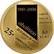 France 50 Euro Sower. 25th Abolition of Death Penalty 2006 Proof KM# 2057 1981-2006 ABOLITION DE LA PEINE DE MORT 25E ANNIVERSAIRE LIBERTÉ EGALITÉ FRATERNITÉ 50 EURO A. TESTE coin reverse