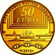 France 50 Euro The Gloire 2013 Proof KM# 1776 LES GRANDS NAVIRES FRANÇAIS 50 EURO 2013 coin reverse France 50 Euro The Gloire 2013 Proof KM# 1776 LES GRANDS NAVIRES FRANÇAIS 50 EURO 2013 coin reverse