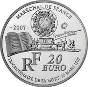 France 20 Euro 300th Anniversary of the Death of Sebastien Le Prestre de Vauban 2007 Proof KM# 1464 MARECHAL DE FRANCE 2007 RF 20 EURO TRICENTENAIRE DE SA MORT. 30 MARS 1707 coin obverse