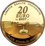 France 20 Euro Stanislas Leszczynski 2007 Proof KM# 1514 LIBERTÉ ÉGALITÉ FRATERNITÉ 20 EURO 2007 PLACE STANISLAS - NANCY coin reverse