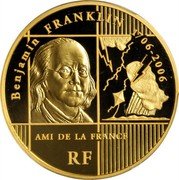 France 100 Euro 300th Anniversary of Birth of Benjamin Franklin 2006 Proof KM# 2044 BENJAMIN FRANKLIN 1706 - 2006 AMI DE LA FRANCE RF coin obverse