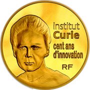 France 500 Euro 100th Anniversary of the Institut Curie 2009 P Proof KM# 1615 INSTITUT CURIE CENT ANS D’INNOVATION RF coin obverse France 500 Euro 100th Anniversary of the Institut Curie 2009 P Proof KM# 1615 INSTITUT CURIE CENT ANS D’INNOVATION RF coin obverse