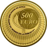 France 500 Euro World Cup in Brazil 2014 Proof KM# 2171 500 EURO RF STADE DE MARACANA COUPE DU MONDE DE LA FIFA 2014 TM coin obverse France 500 Euro World Cup in Brazil 2014 Proof KM# 2171 500 EURO RF STADE DE MARACANA COUPE DU MONDE DE LA FIFA 2014 TM coin obverse