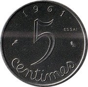 France 5 Centimes Essai 1961  Piedfort with the word ESSAI, in medal strike 1961 5 CENTIMES ESSAI coin reverse France 5 Centimes Essai 1961  Piedfort with the word ESSAI, in medal strike 1961 5 CENTIMES ESSAI coin reverse