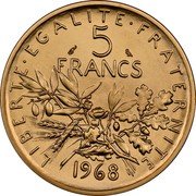 France 5 Francs The Sower. Piedfort 1968 Proof KM# P405 LIBERTE EGALITE FRATERNITE 5 FRANCS 1968 coin reverse France 5 Francs The Sower. Piedfort 1968 Proof KM# P405 LIBERTE EGALITE FRATERNITE 5 FRANCS 1968 coin reverse