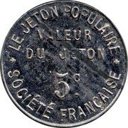 France 1 Franc Lyon. French Society 1917 ND VALEUR DU JETON 5C. LE JETON POPULAIRE SOCIÉTÉ FRANCAISE coin obverse France 1 Franc Lyon. French Society 1917 ND VALEUR DU JETON 5C. LE JETON POPULAIRE SOCIÉTÉ FRANCAISE coin obverse
