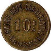 France 10 Centimes (Grand Cafe Continental. Carcassonne) 10 C GRAND CAFÉ CONTINENTAL CARCASSONNE coin obverse France 10 Centimes (Grand Cafe Continental. Carcassonne) 10 C GRAND CAFÉ CONTINENTAL CARCASSONNE coin obverse