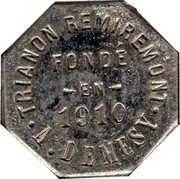 France 10 Centimes (Remiremont) FONDÉ EN 1910 TRIANON REMIREMONT A. DEMESY coin reverse France 10 Centimes (Remiremont) FONDÉ EN 1910 TRIANON REMIREMONT A. DEMESY coin reverse