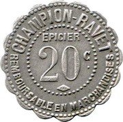 France 20 Centimes (Chalon-sur-Saone. Epicerie Champion-Ravet) EPICIER 20C. CHJ CHAMPION-RAVET REMBOURSABLE EN MARCHANDISES coin obverse