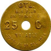 France 25 Centimes (Lyon. Omnibus Tramways. With Hole) O.T.L BON POUR UN TRAJET DE 25C. VALABLE JUSQU'AU 31 DÉC. 1924 coin obverse